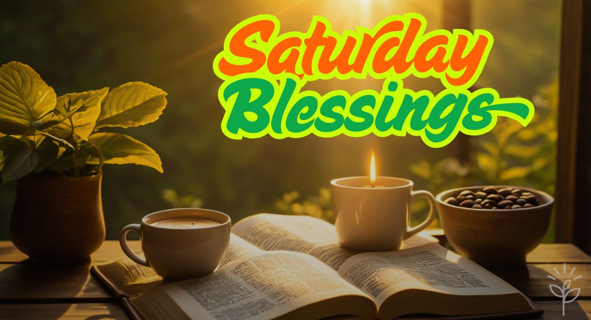 Saturday Blessings
