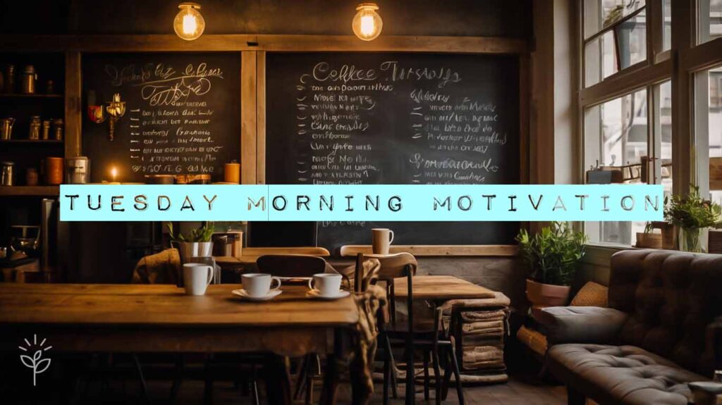 tuesday motivational quotes for work