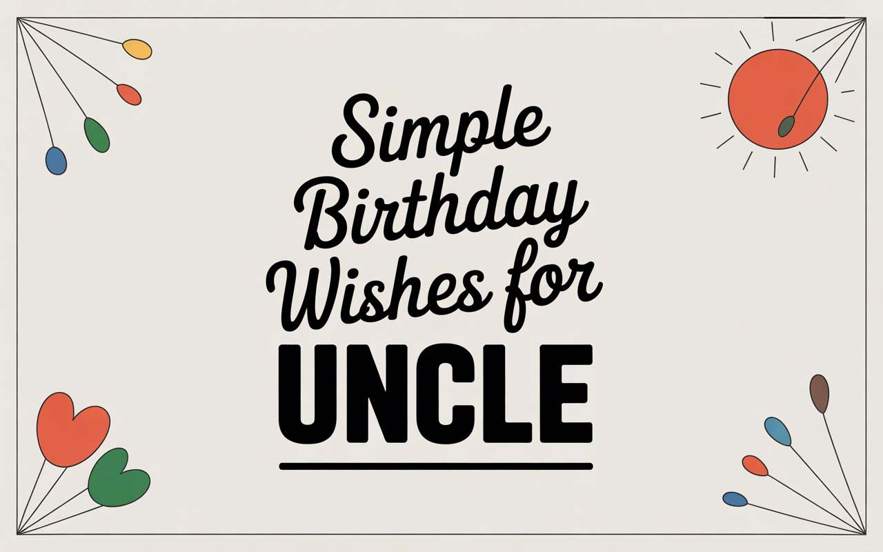 simple birthday wishes for uncle